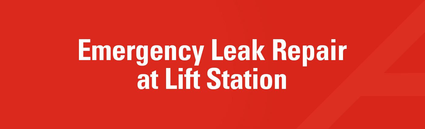 1. Banner - Emergency Leak Repair at Lift Station