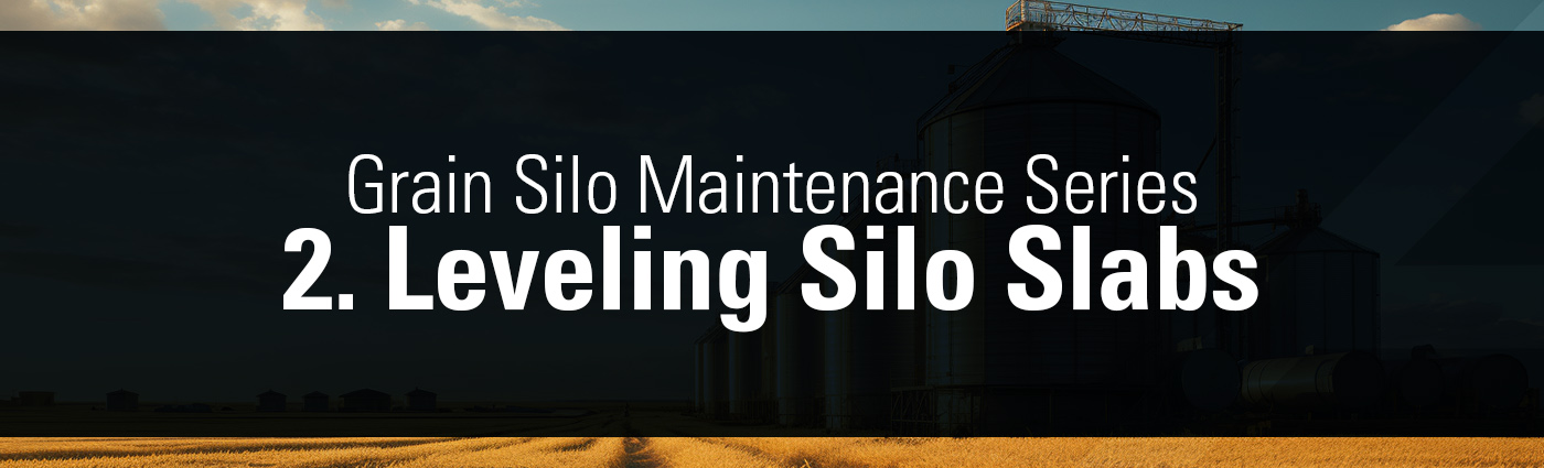 1. Banner - Grain Silo Maintenance Series - 2. Leveling Silo Slabs