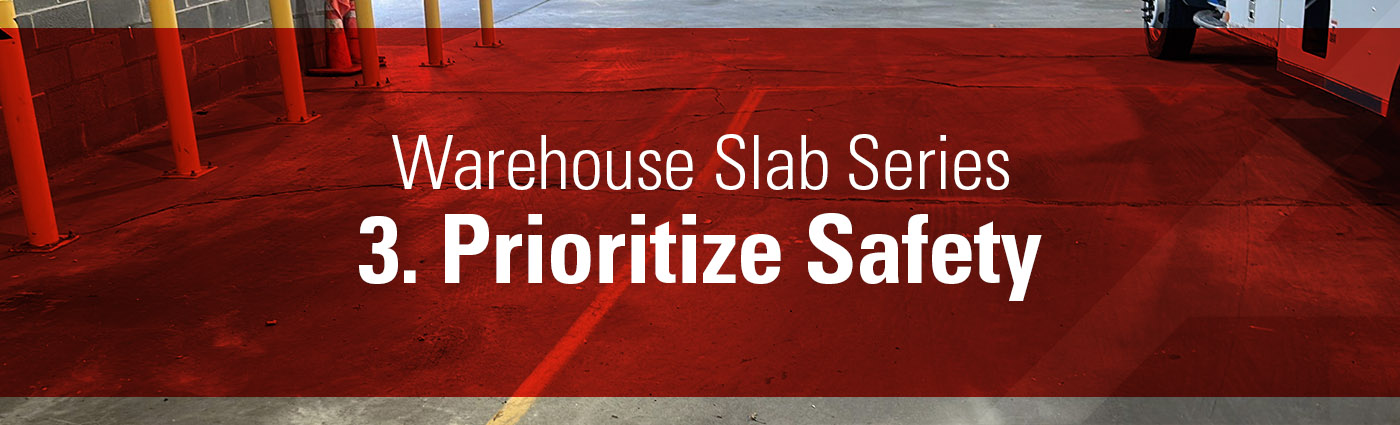 1. Banner - Warehouse Slab Series - 3. Prioritize Safety