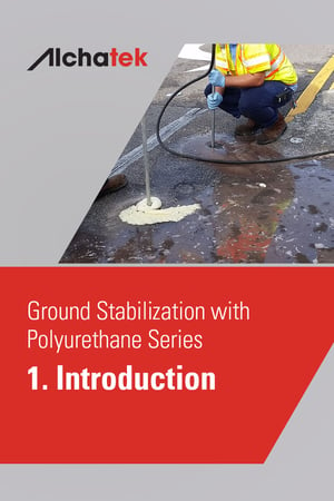 2. Body - Ground Stabilization with Polyurethane Series - 1. Introduction