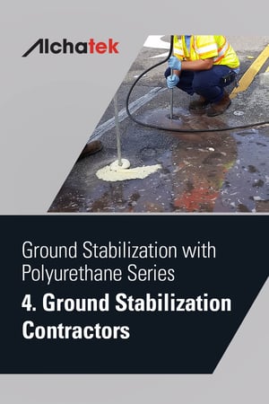 2. Body - Ground Stabilization with Polyurethane Series - 4. Ground Stabilization Contractors