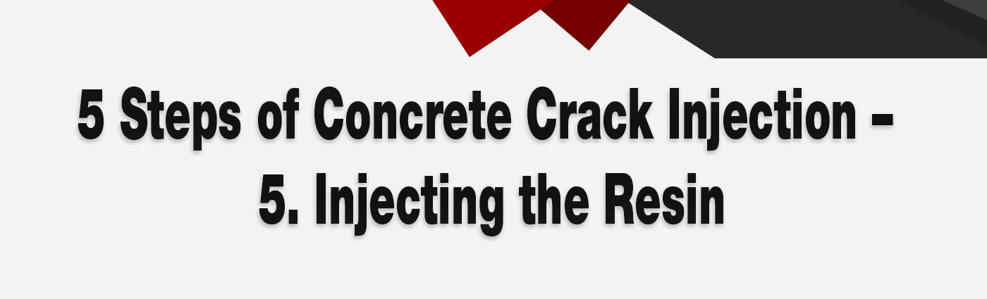 5 Steps of Concrete Crack Injection - 5 - Banner