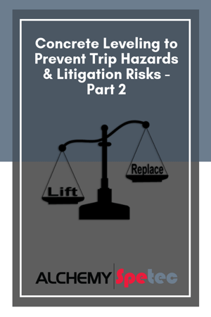 Concrete Leveling to Prevent Trip Hazards & Litigation Risks - Part 2