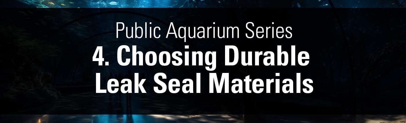 Banner - 4. Choosing Durable Leak Seal Materials