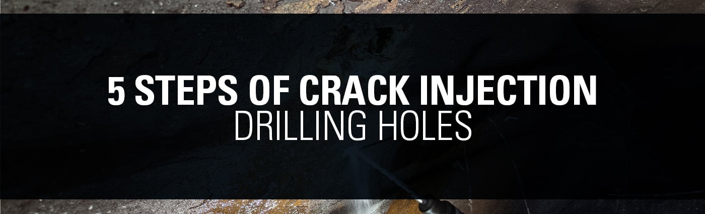 Banner - 5 Steps of Crack Injection - Drilling Holes