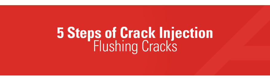 Banner - 5 Steps of Crack Injection - Flushing Cracks