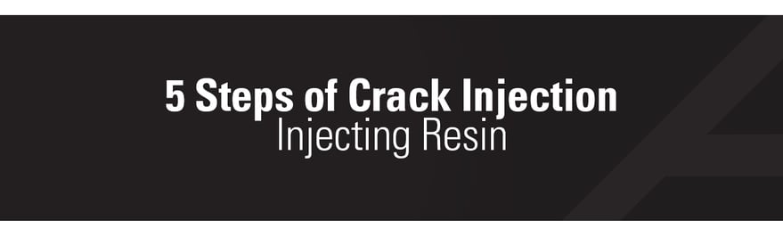 Banner - 5 Steps of Crack Injection - Injecting Resin
