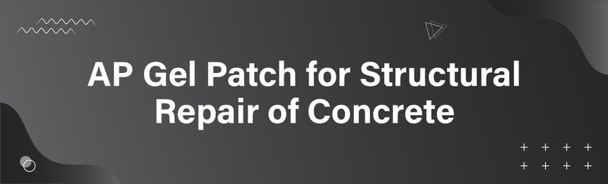 Banner - AP Gel Patch Structural Repair of Concrete