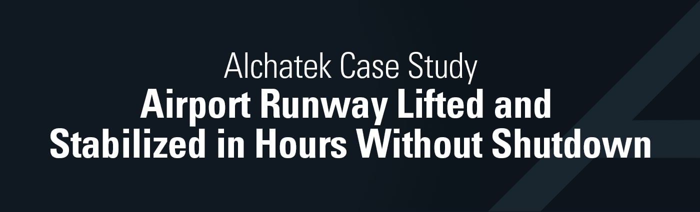 Banner - Airport Runway Lifted and Stabilized in Hours Without Shutdown