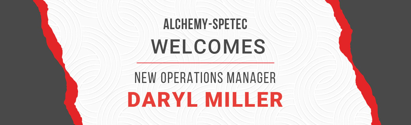 Banner - Alchemy-Spetec Welcomes New Operations Manager Daryl Miller