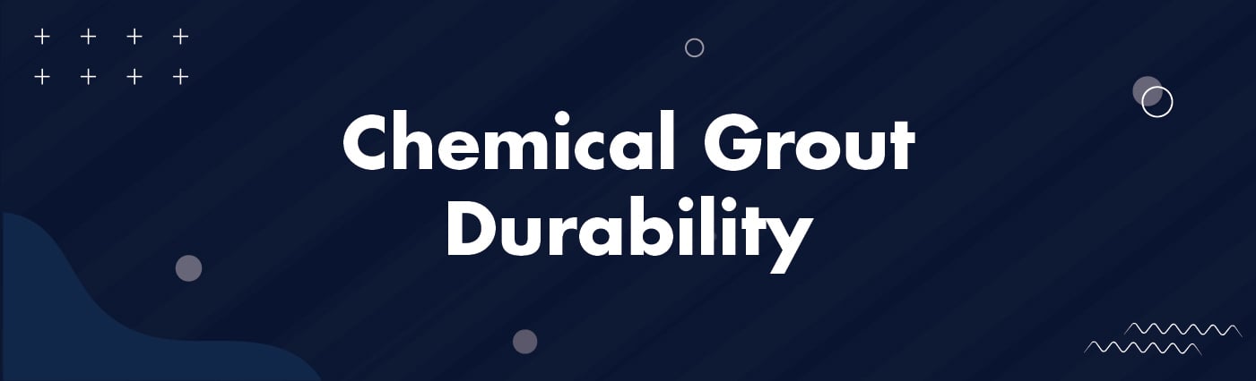 Banner - Chemical Grout Durability