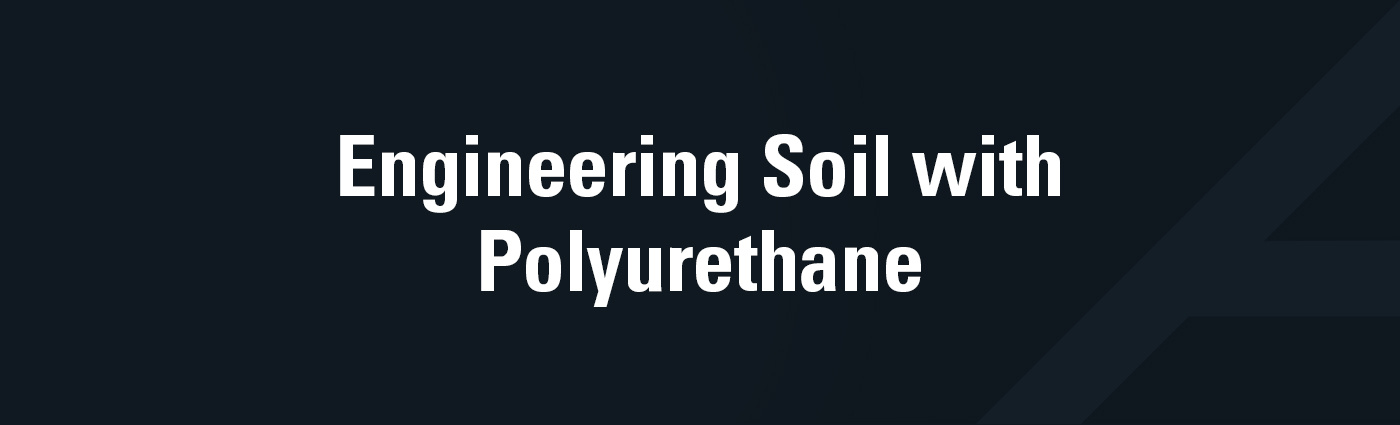 Banner - Engineering Soil with Polyurethane