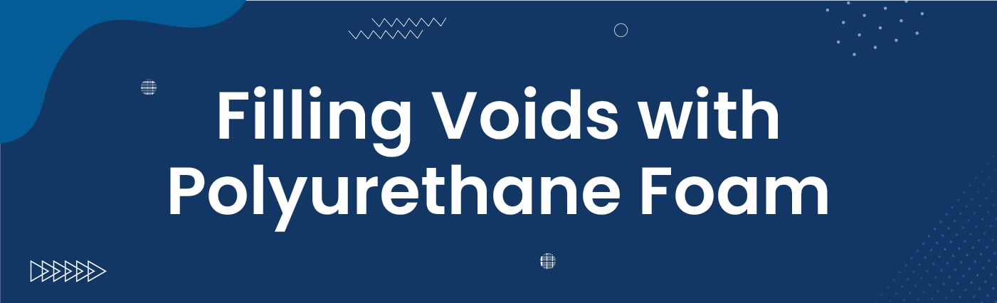 Polyvoid Filling Voids with Polyurethane Foam