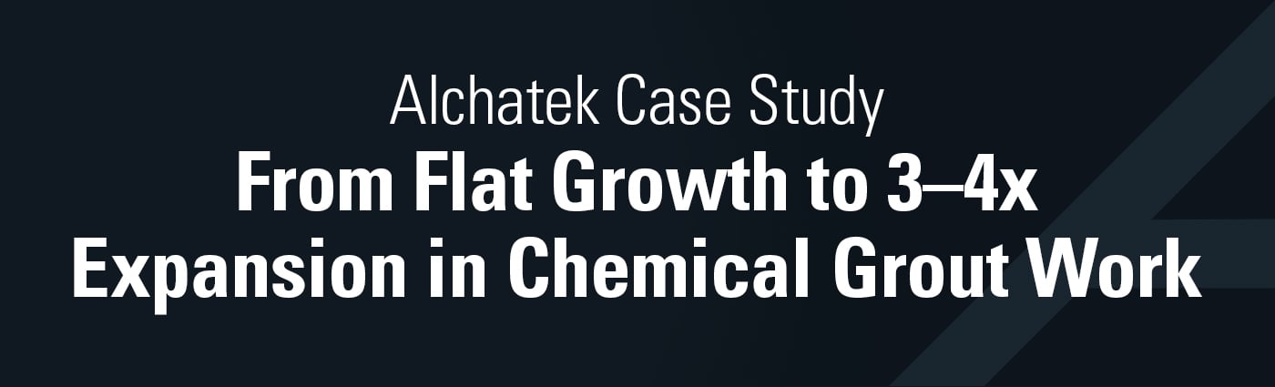 Banner - From Flat Growth to 3–4x Expansion in Chemical Grout Work
