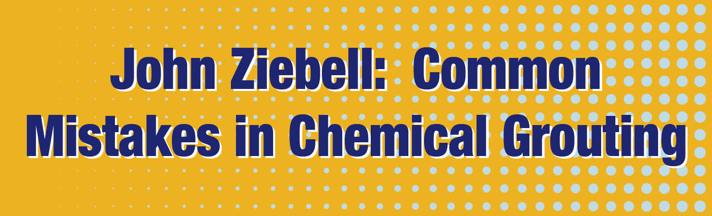 Banner - John Ziebell_Common Mistakes in Chemical Grouting