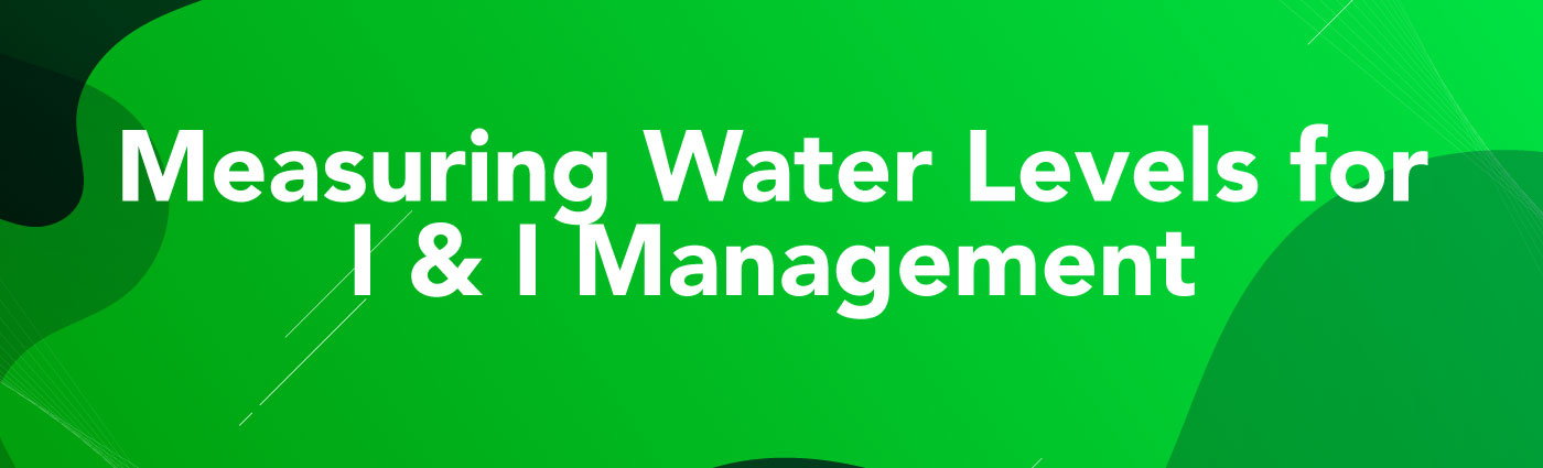Banner - Measuring-Water-Levels-for-I-&-I-Management-2
