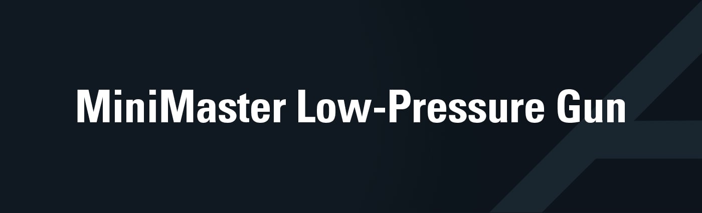 Banner - MiniMaster Low-Pressure Gun