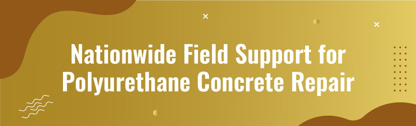 Banner - Nationwide Field Support for Polyurethane Concrete Repair