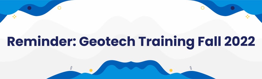 Banner - Reminder 2 Fall Geotech Training