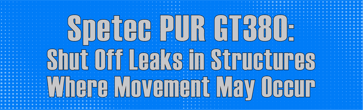 Banner - Shut Off Leaks in Structures Where Movement May Occur