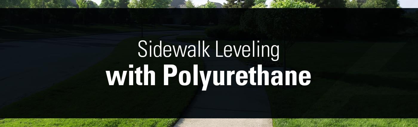 Banner - Sidewalk Leveling with Polyurethane