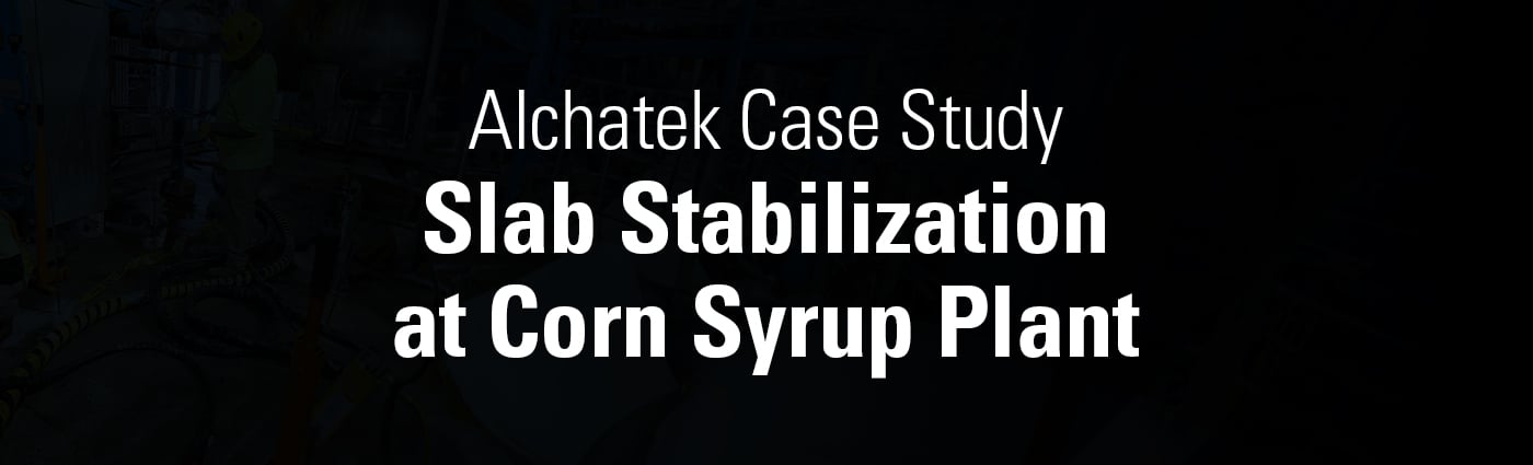 Banner - Slab Stabilization at Corn Syrup Plant