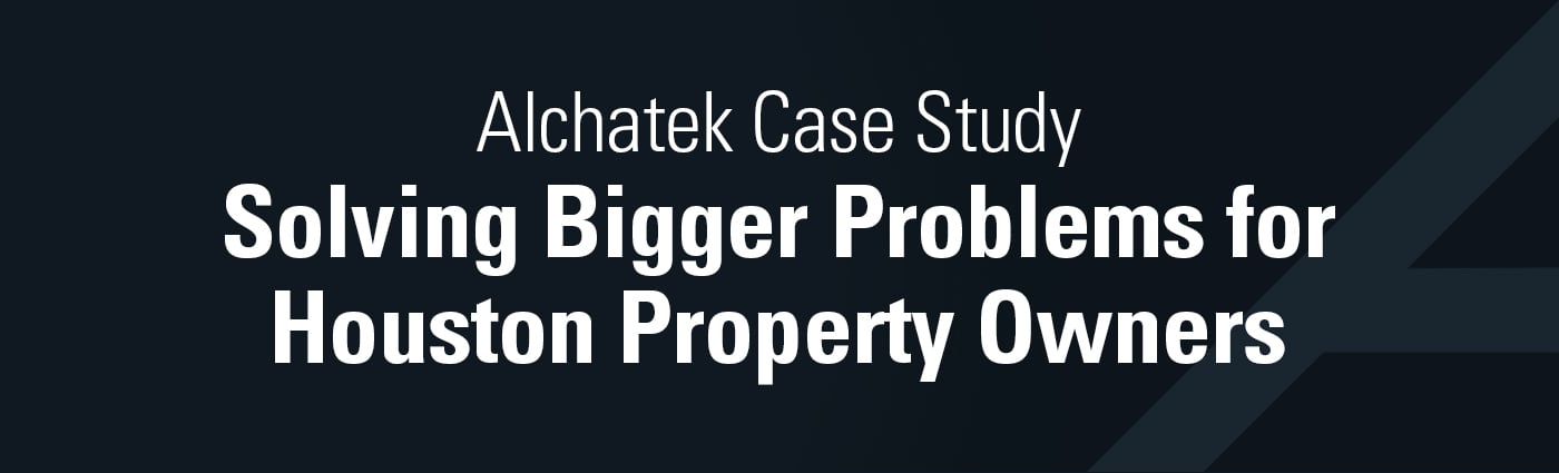 Banner - Solving Bigger Problems for Houston Property Owners