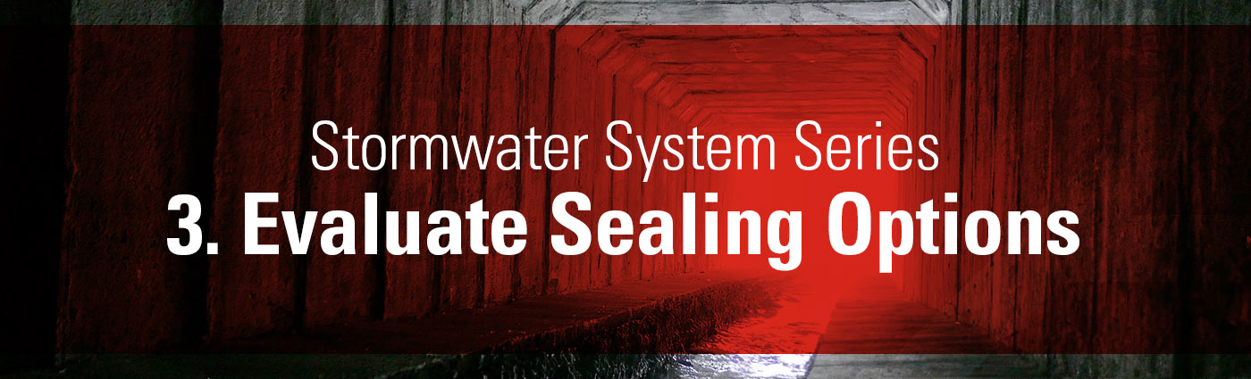 Banner - Stormwater System Series - 3. Evaluate Sealing Options