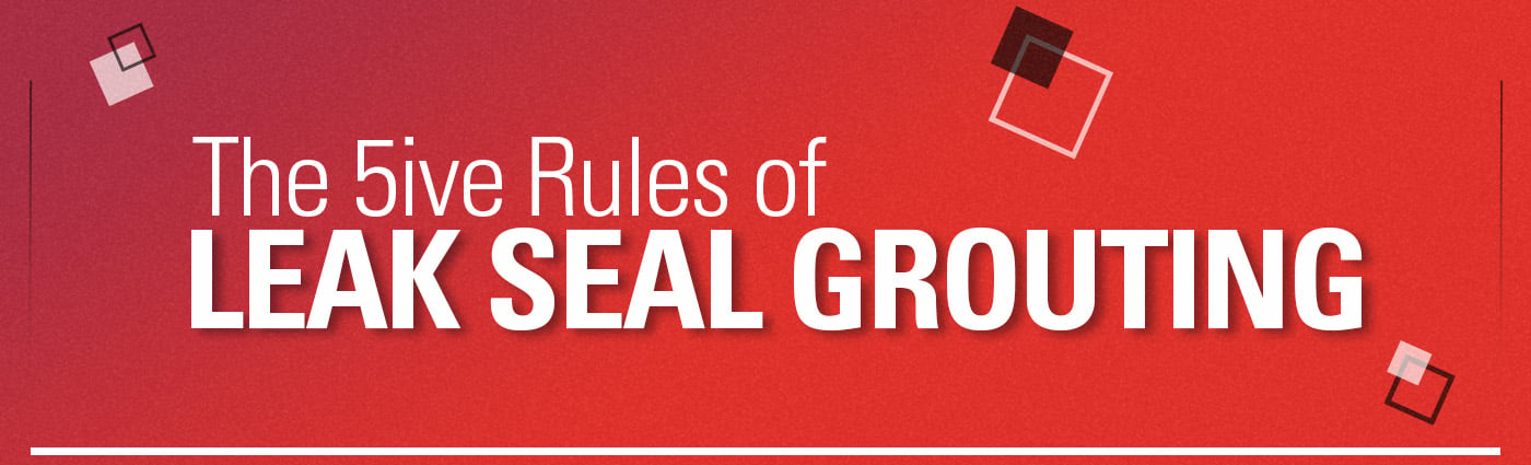 Banner - The Five Rules of Leak Seal Grouting