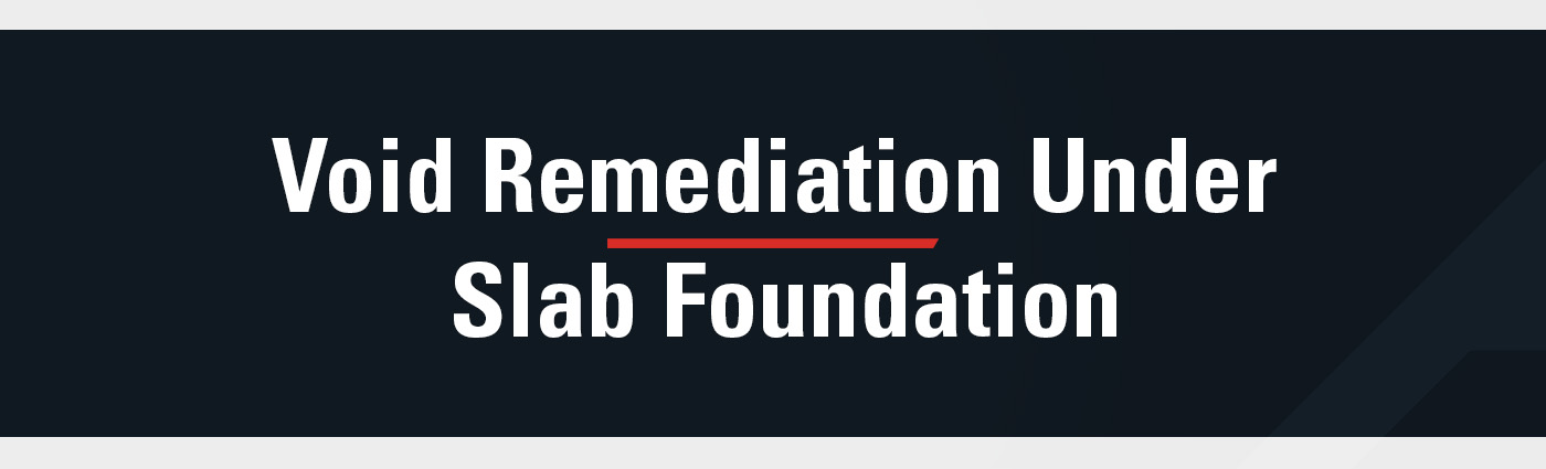 Banner - Void Remediation Under Slab Foundation