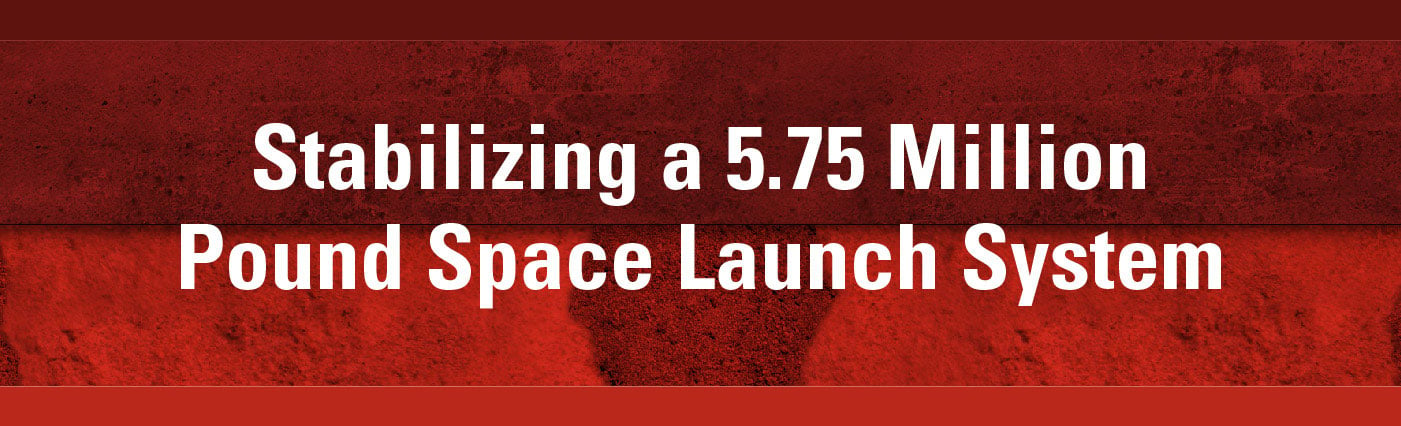 Banner -- Stabilizing a 5.75 Million Pound Space Launch System