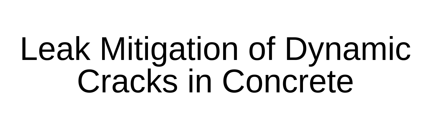  Leak Mitigation of Dynamic Cracks in Concrete