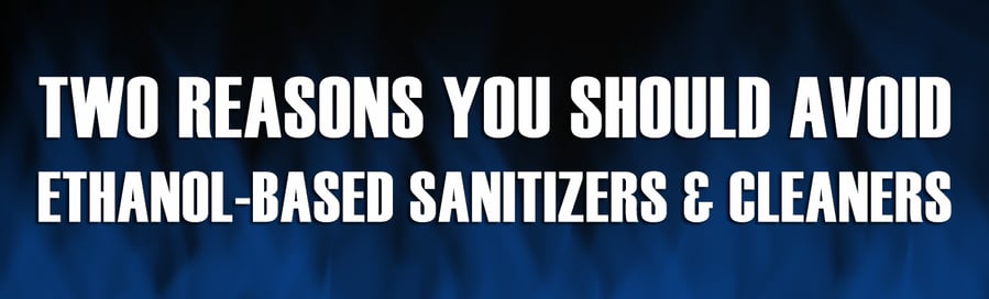 Banner-Avoid Ethanol Based Sanitizers and Cleaners