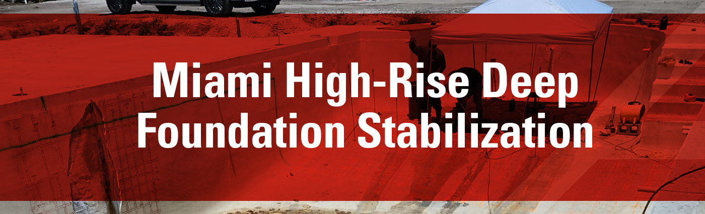Banner-Miami-High-Rise-Deep-Foundation-Stabilization