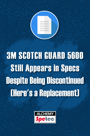 3M Scotch Guard 5600 Still Appears in Specs Despite Being Discontinued  (Here's a Replacement)