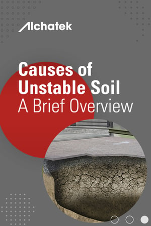 Body - Causes of Unstable Soil - A Brief Overview