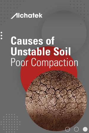 Body - Causes of Unstable Soil - Poor Compaction