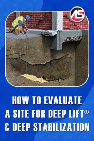 Body - How To Evaluate a Site for Deep Lift & Deep Stabilization