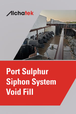 Body - Port Sulphur Siphon System Void Fill