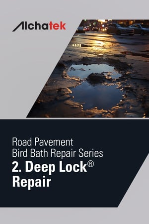 Body - Road Pavement Bird Bath Repair Series - 2. Deep Lock® Repair