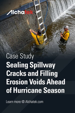 Body - Sealing Spillway Cracks and Filling Erosion Voids Ahead of Hurricane Season