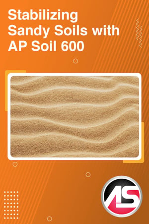 Body - Stabilizing Sandy Soils with AP Soil 600