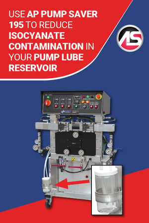 Body - Use AP Pump Saver 195 to Reduce Isocyanate Contamination