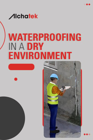 Body - Waterproofing in a Dry Environment
