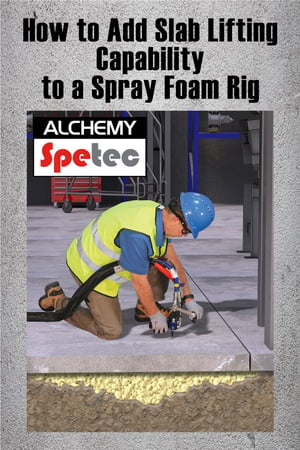 Body-How to Add Slab Lifting Capability to a Spray Foam Rig