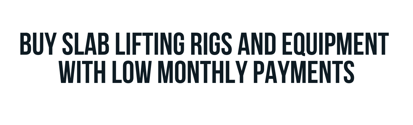 Did you know you can finance a slab lifting rig, a PolyBadger mobile lifting system and other equipment you purchase from Alchemy-Spetec?  Let's take a look at some estimated monthly payments.