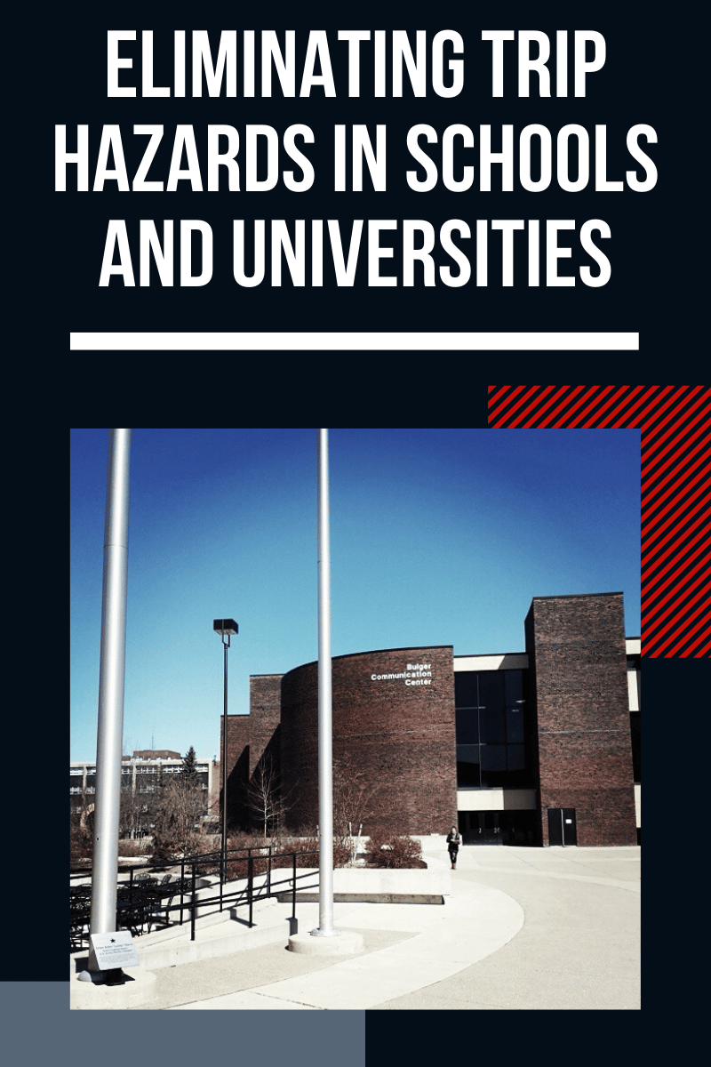 Eliminating Trip Hazards in Schools and Universities