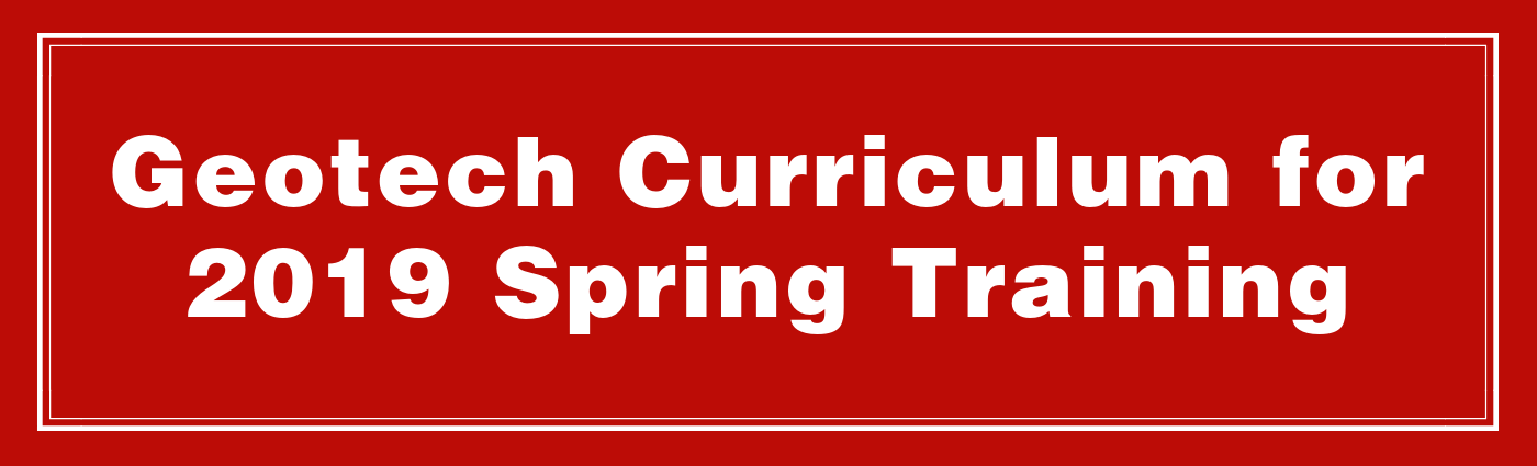 Geotech Curriculum for 2019 Spring Training