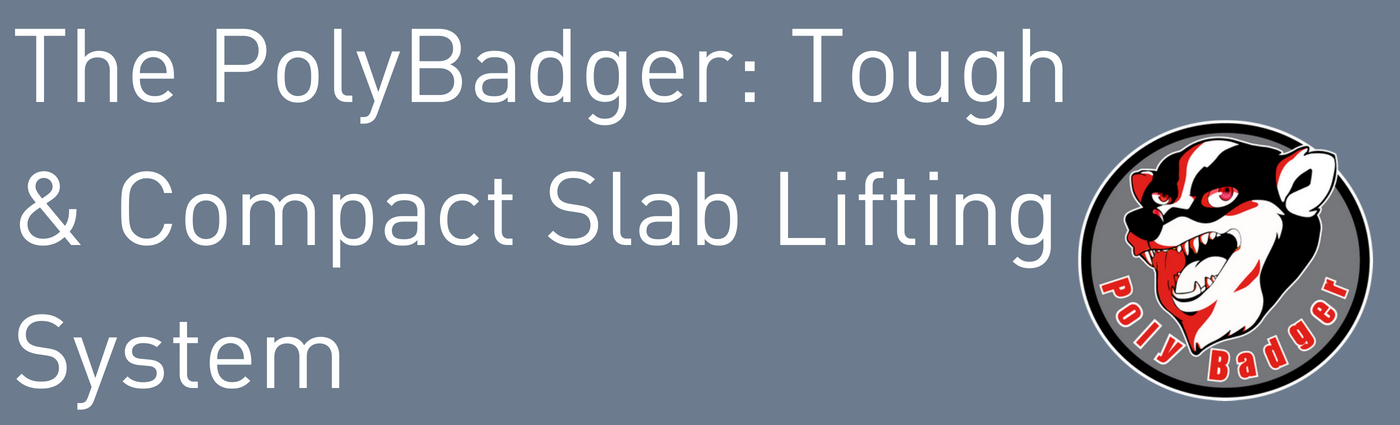 The PolyBadger: Tough and Compact Slab Lifting System