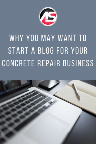 Why You May Want to Start a Blog for Your Concrete Repair Business-blog (1).png